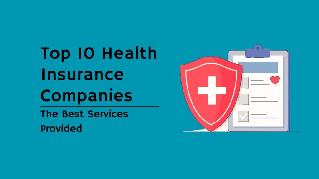 Top 10 Health Insurance Companies in USA