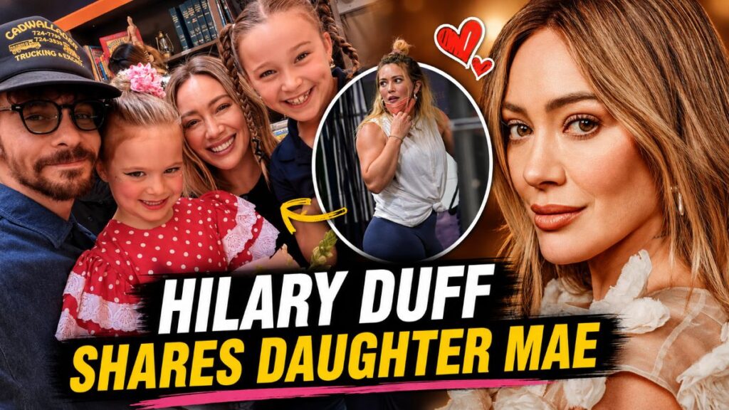 Hilary Duff Shares Daughter Mae