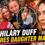 Hilary Duff Shares Daughter Mae